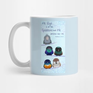 His Eye is on the Sparrow - Matthew 6:25-27 Mug